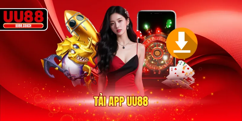 Tải App UU88 - Quy Trình Tương Ứng Với Phiên Bản 2026